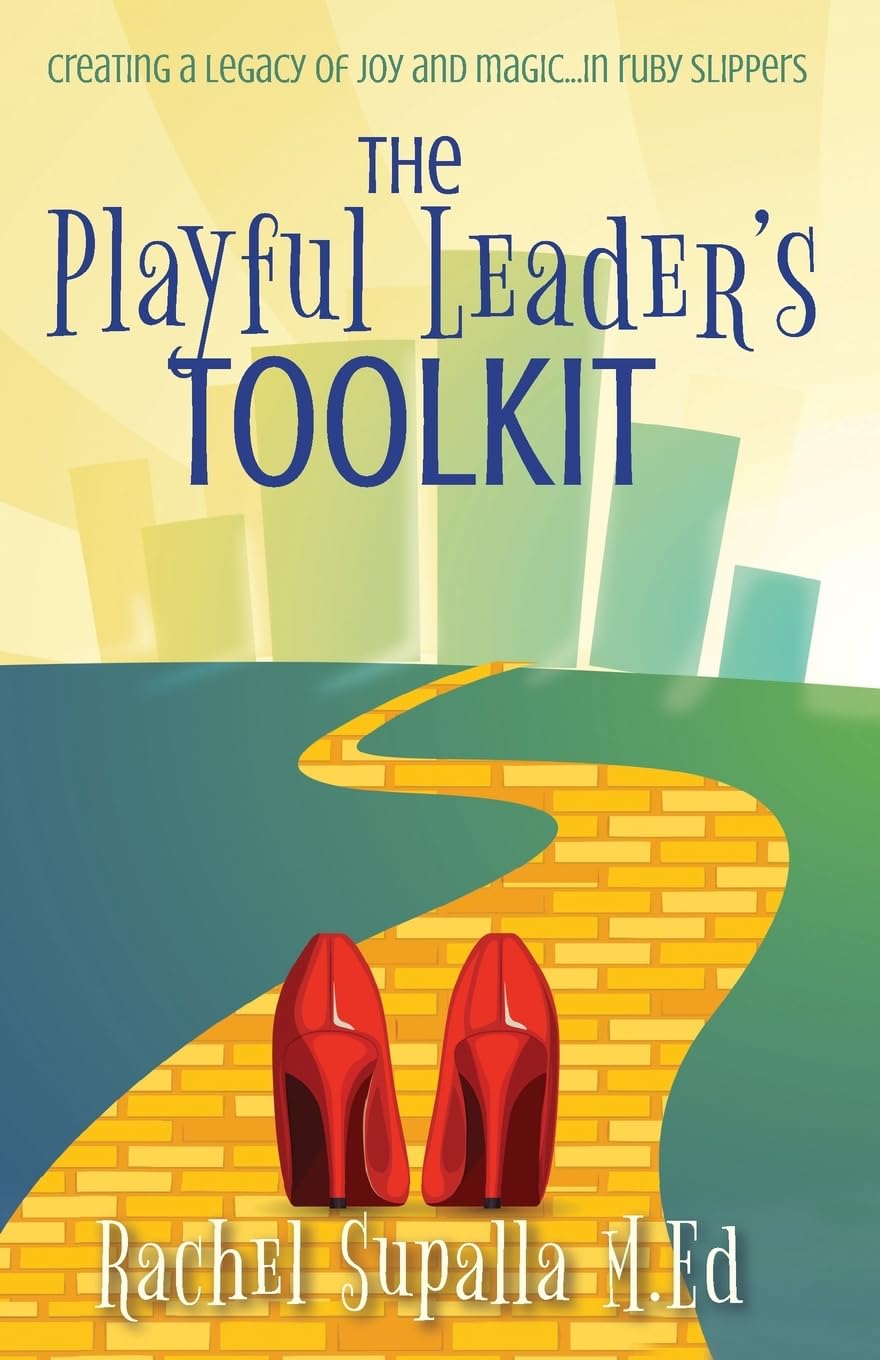 The Playful Leader's Toolkit by Rachel Supalla