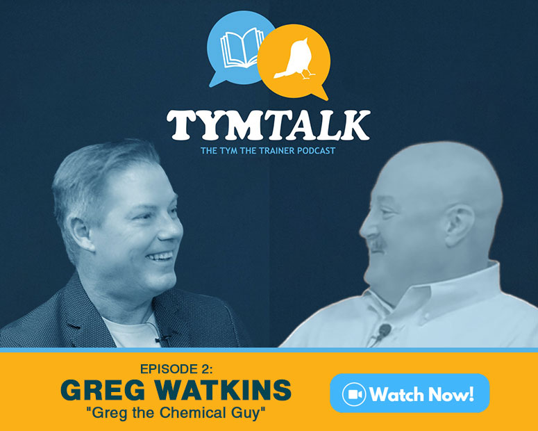 Tym Talk - Watch Episode 2: Greg 'The Chemical Guy' Watkins